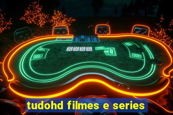 tudohd filmes e series